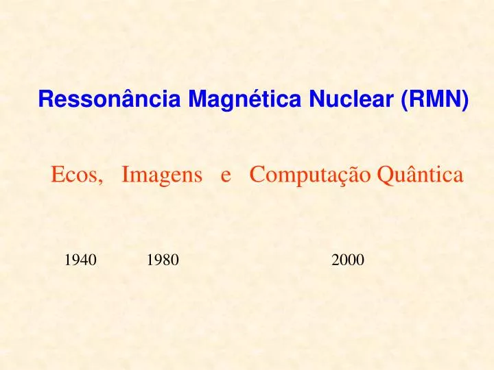 Ppt Resson Ncia Magn Tica Nuclear Rmn Powerpoint Presentation Free Download Id