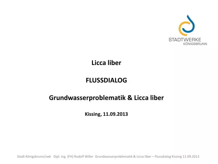 licca liber flussdialog grundwasserproblematik licca liber kissing 11 09 2013