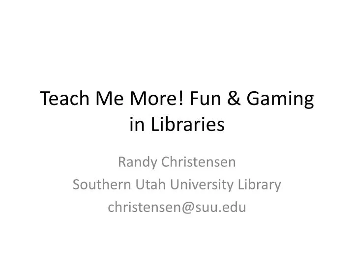 teach me more fun gaming in libraries
