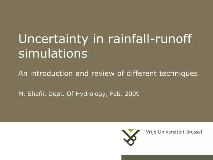 uncertainty in rainfall runoff simulations an introduction and review of different techniques