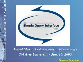 David Massart &lt; david.massart@eun &gt; Tel Aviv University - Jan. 16, 2005.