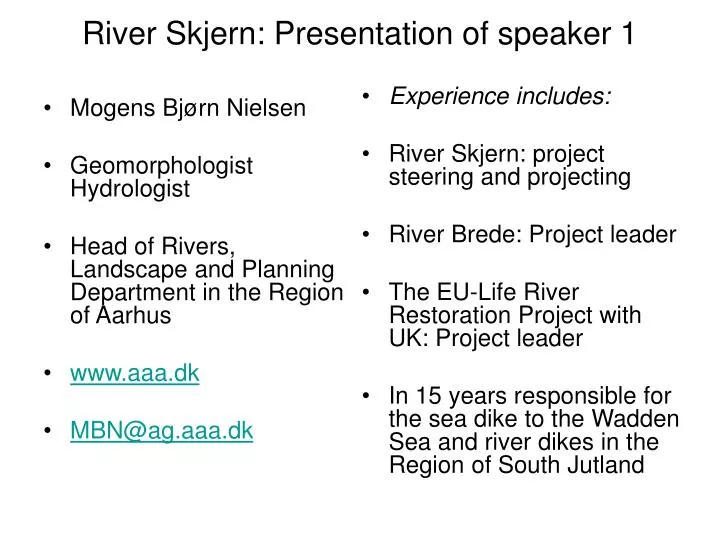 river skjern presentation of speaker 1