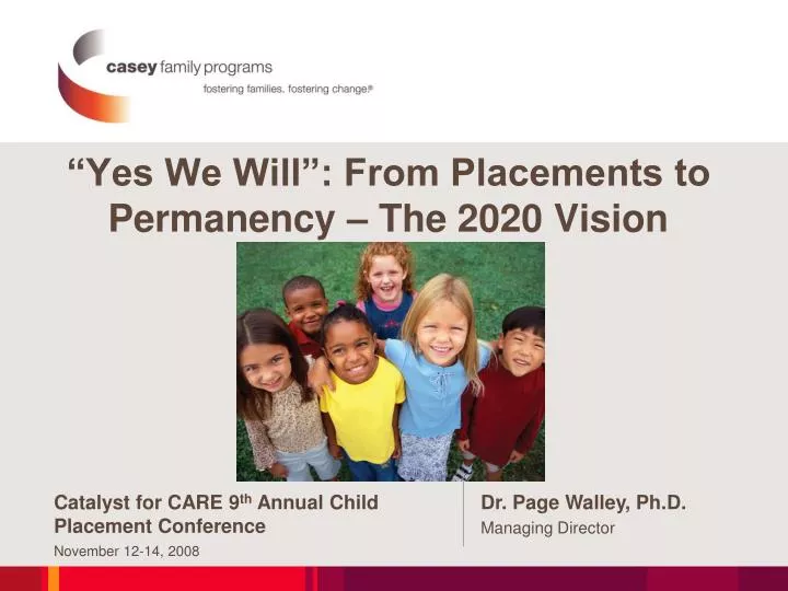 yes we will from placements to permanency the 2020 vision