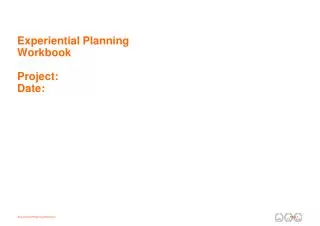 Experiential Planning Workbook Project: Date: