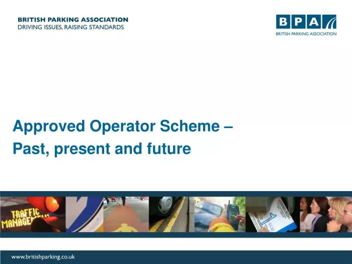 approved operator scheme past present and future