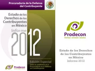 estado de los derechos de los contribuyentes en m xico informe 2012