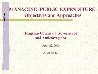 Flagship Course on Governance and Anticorruption April 22, 2003 Allen Schick