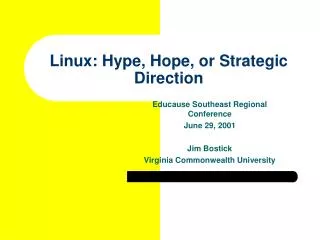 Linux: Hype, Hope, or Strategic Direction