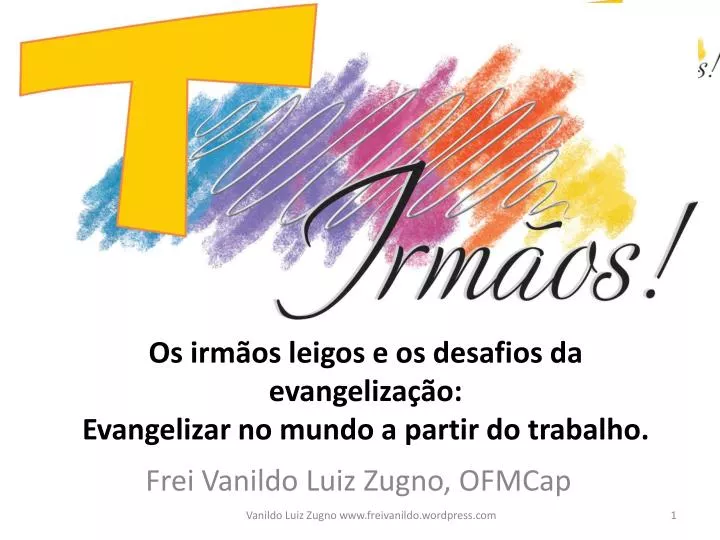 os irm os leigos e os desafios da evangeliza o evangelizar no mundo a partir do trabalho