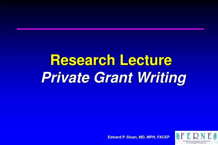 research lecture private grant writing