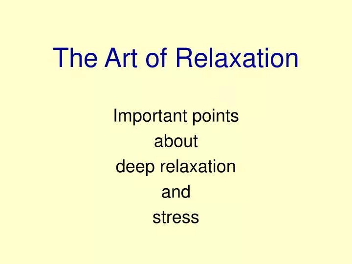 the art of relaxation