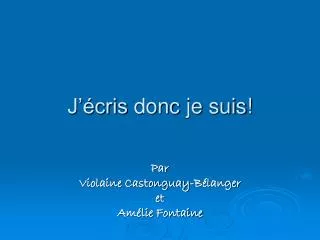 j cris donc je suis
