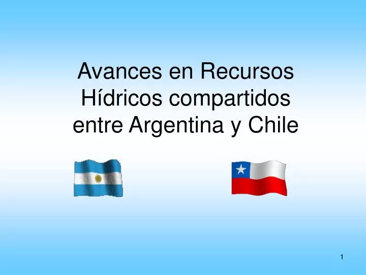 avances en recursos h dricos compartidos entre argentina y chile