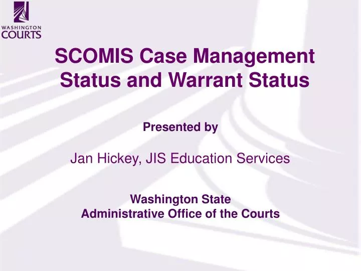 scomis case management status and warrant status