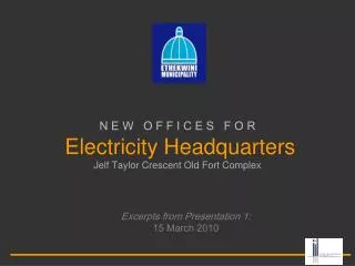 N E W O F F I C E S F O R Electricity Headquarters Jelf Taylor Crescent Old Fort Complex