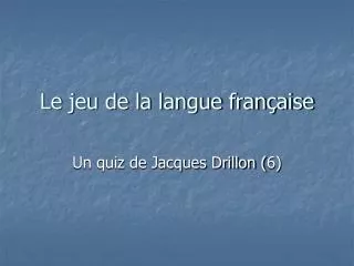 le jeu de la langue fran aise