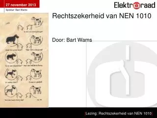 Rechtszekerheid van NEN 1010 Door: Bart Wams