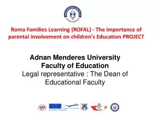 FUTURE ROFAL PROJECT ACTIVITIES HELD BY ADNAN MENDERES UN?VERS?TY (ADU)