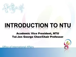 Academic Vice President, NTU Tai-Jen George Chen/Chair Professor