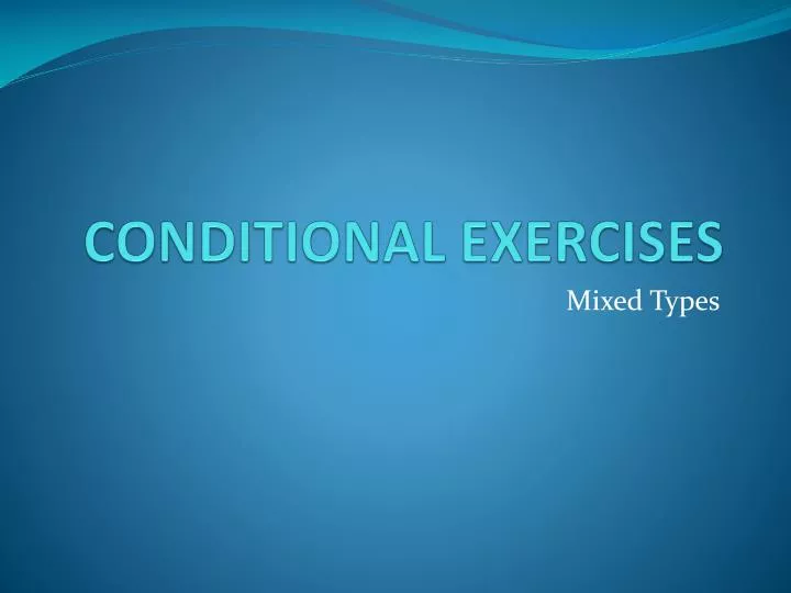 conditional exercises
