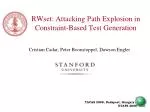 RWset: Attacking Path Explosion in Constraint-Based Test Generation - slide 1