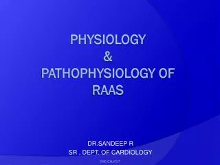 PHYSIOLOGY &amp; PATHOPHYSIOLOGY OF RAAS