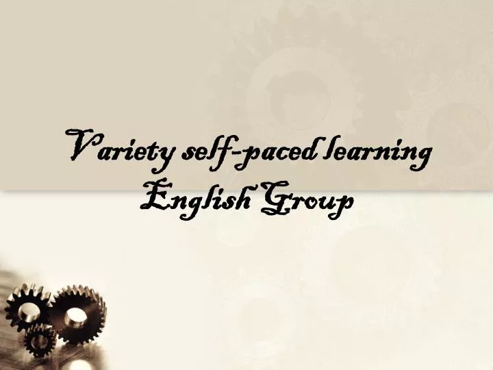 variety self paced learning english group