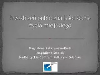 magdalena zakrzewska duda magdalena smolak nadba tyckie centrum kultury w gda sku