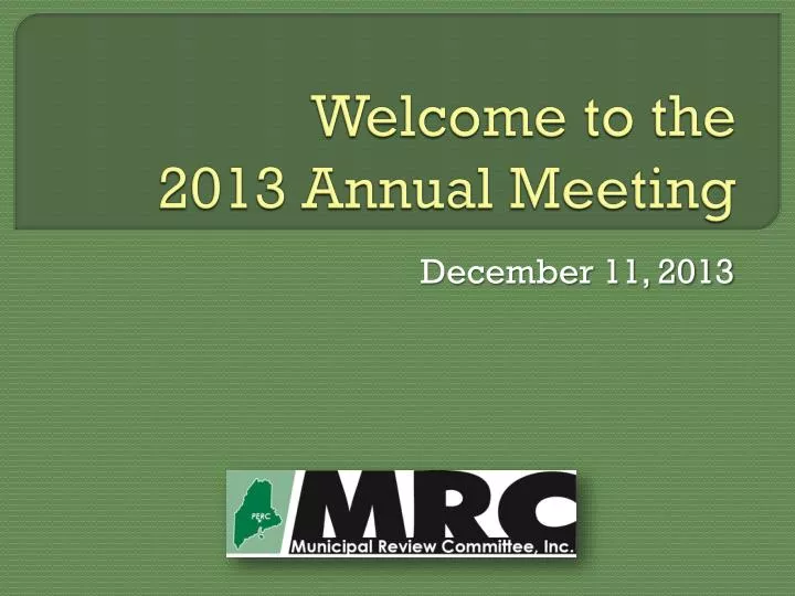 welcome to the 2013 annual meeting