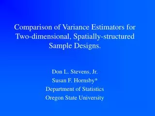 Comparison of Variance Estimators for Two-dimensional, Spatially-structured Sample Designs.