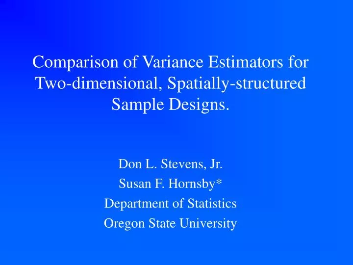 comparison of variance estimators for two dimensional spatially structured sample designs