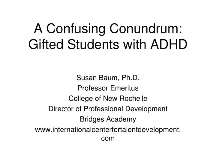 a confusing conundrum gifted students with adhd