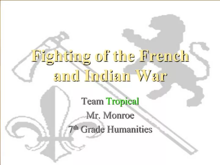fighting of the french and indian war