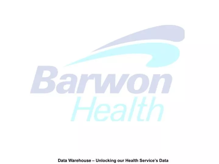 data warehouse unlocking our health service s data