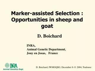 Marker-assisted Selection : Opportunities in sheep and goat