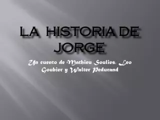 la historia de jorge