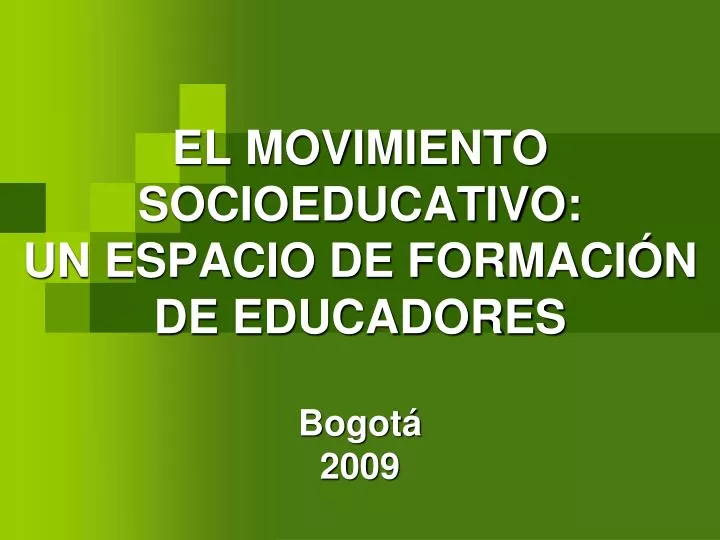 el movimiento socioeducativo un espacio de formaci n de educadores bogot 2009
