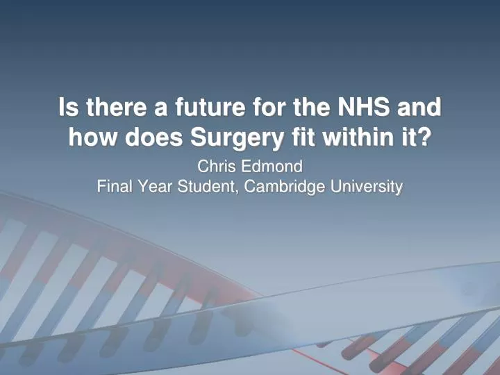 is there a future for the nhs and how does surgery fit within it
