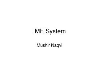 IME System