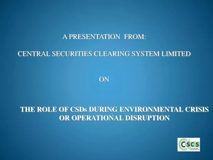 the role of csds during environmental crisis or operational disruption