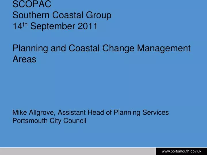 scopac southern coastal group 14 th september 2011 planning and coastal change management areas