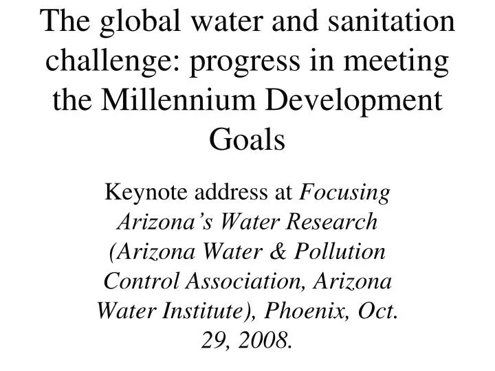 the global water and sanitation challenge progress in meeting the millennium development goals