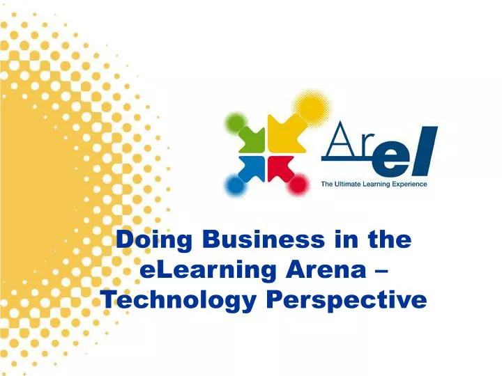 doing business in the elearning arena technology perspective