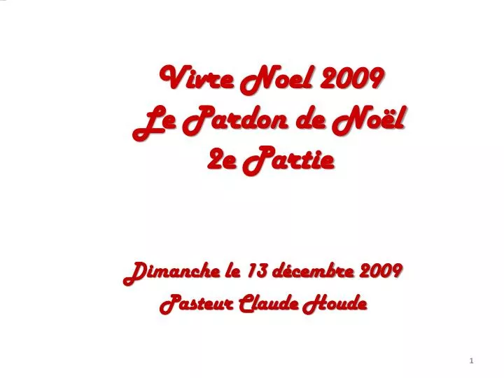 vivre noel 2009 le pardon de no l 2e partie