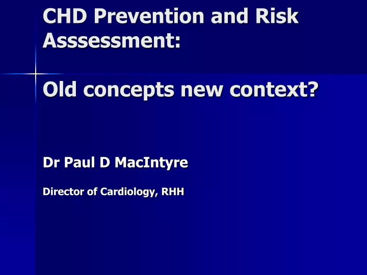 chd prevention and risk asssessment old concepts new context