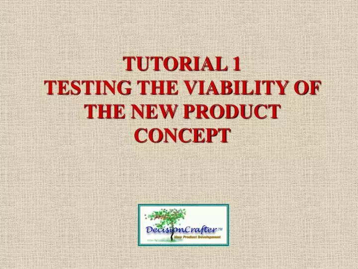 tutorial 1 testing the viability of the new product concept