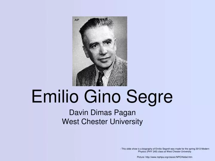 PPT - Emilio Gino Segre PowerPoint Presentation, free download - ID:5044715