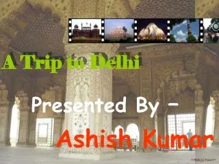 A Trip to Delhi