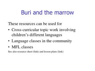 Buri and the marrow