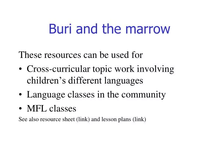 buri and the marrow